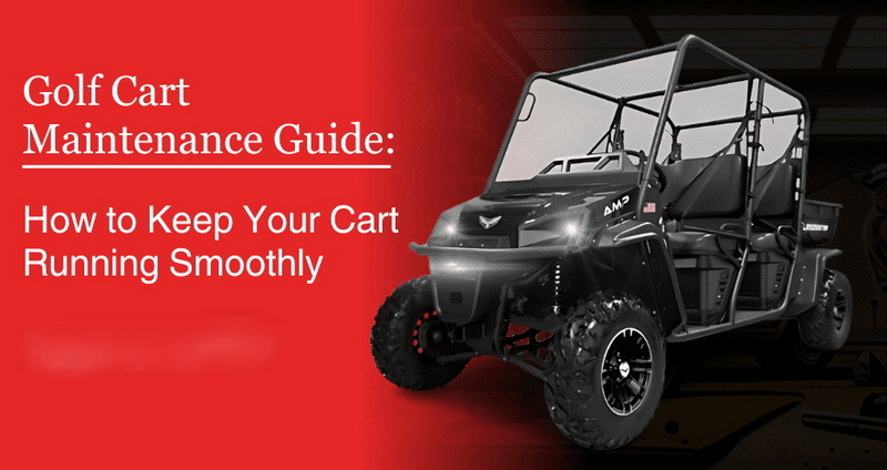 Golf-Cart-Maintenance-Guide-How-to-Keep-Your-Cart-Running-Smoothly